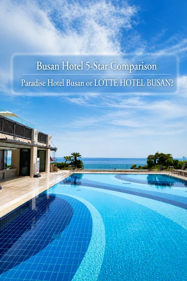 Busan hotel 5-star comparison with Paradise Hotel Busan outdoor pool and ocean view