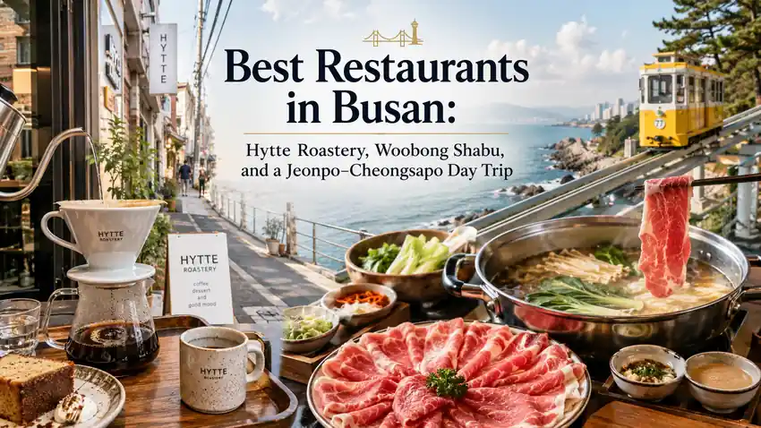 Specialty coffee, Korean beef shabu-shabu, and the coastal Sky Capsule featured in a Best Restaurants in Busan day-trip guide.