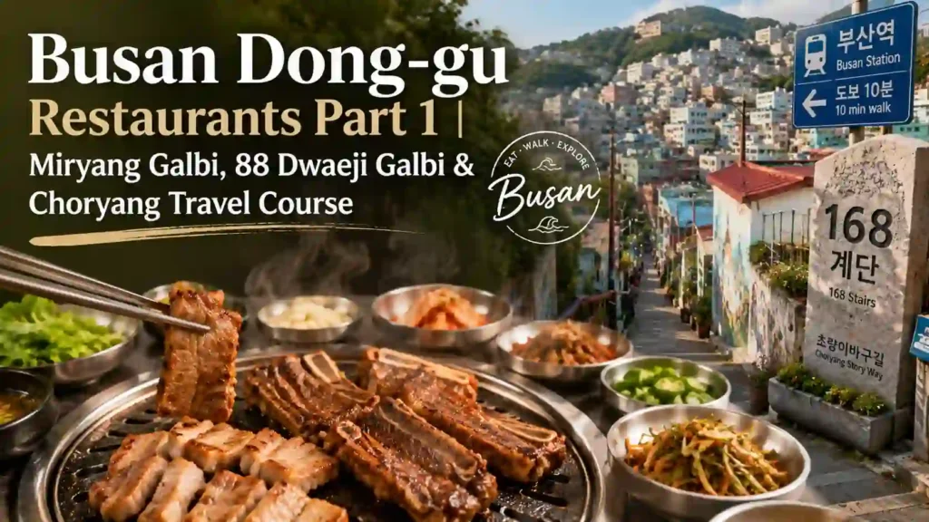 Busan Dong-gu restaurants with Korean pork BBQ and Choryang 168 Stairs