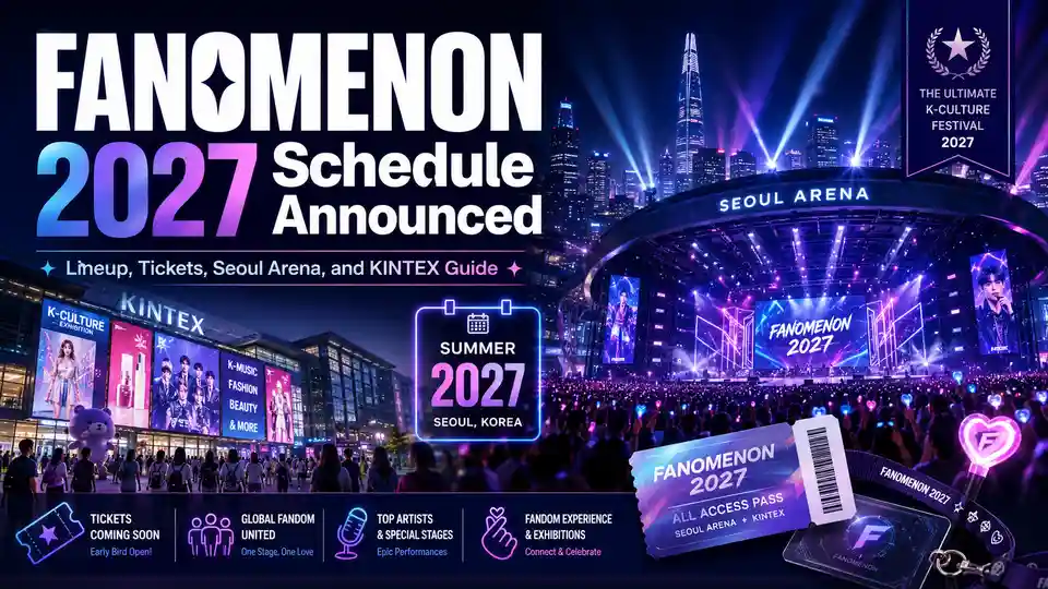FANOMENON 2027 guide featuring Seoul Arena concerts, KINTEX exhibitions, ticket information, and global fandom events.