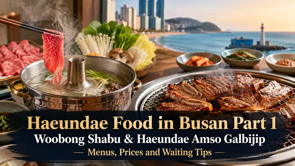 Haeundae food in Busan featuring Woobong Shabu and Haeundae Amso Galbijip with Korean beef dishes