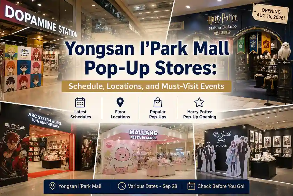 Yongsan I'Park Mall pop-up stores featuring current events, locations, and must-visit pop-ups in Seoul.