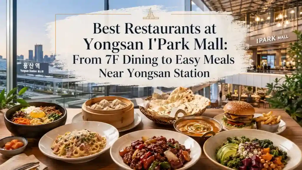 Yongsan I'Park Mall restaurants with Korean, Chinese, Indian, Italian, vegan, and burger options near Yongsan Station.